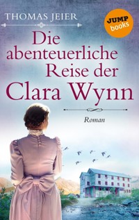 Die abenteuerliche Reise der Clara Wynn - Thomas Jeier - ebook