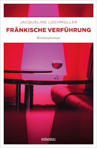 Fränkische Verführung - Jacqueline Lochmüller - ebook