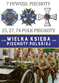 Wielka Księga Piechoty Polskiej 7 Dywizja Piechoty -  - książka