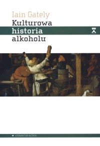 Kulturowa historia alkoholu - Iain Gately - książka