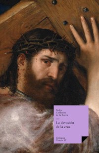 La devoción de la cruz - Pedro Calderon de la Barca - ebook