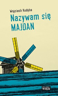 Nazywam się Majdan - Wojciech Kudyba - książka