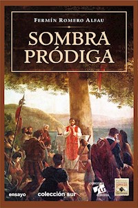 Sombra pródiga - Fermín Romero Alfau - ebook