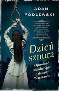 Dzień sznura - Adam Podlewski - ebook + książka