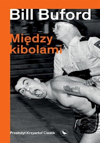 Między kibolami - Buford Bill - ebook + książka