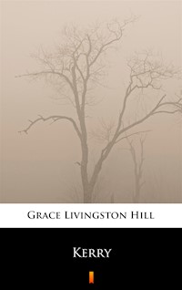 Kerry - Grace Livingston Hill - ebook