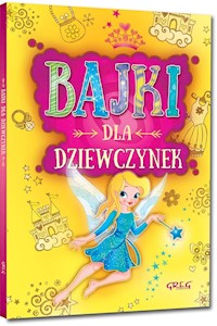 Bajki dla dziewczynek - Małgorzata Białek - książka