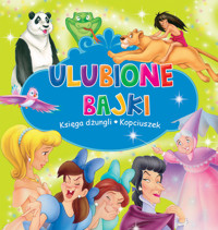 Ulubione Bajki: Księga dżungli i Kopciuszek - zbiorowa praca - książka