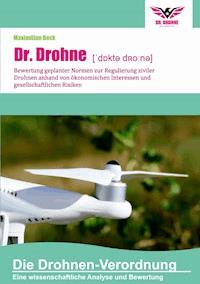 Dr. Drohne: Die Drohnen-Verordnung - Maximilian Beck - ebook
