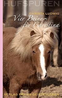 Hufspuren: Vier Beine für Christina - Christa Ludwig - ebook