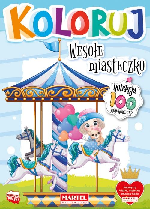 Koloruj - Wesołe miasteczko - zbiorowa praca - książka