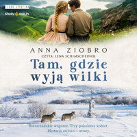 Tam, gdzie wyją wilki - Anna Ziobro - ebook + audiobook + książka