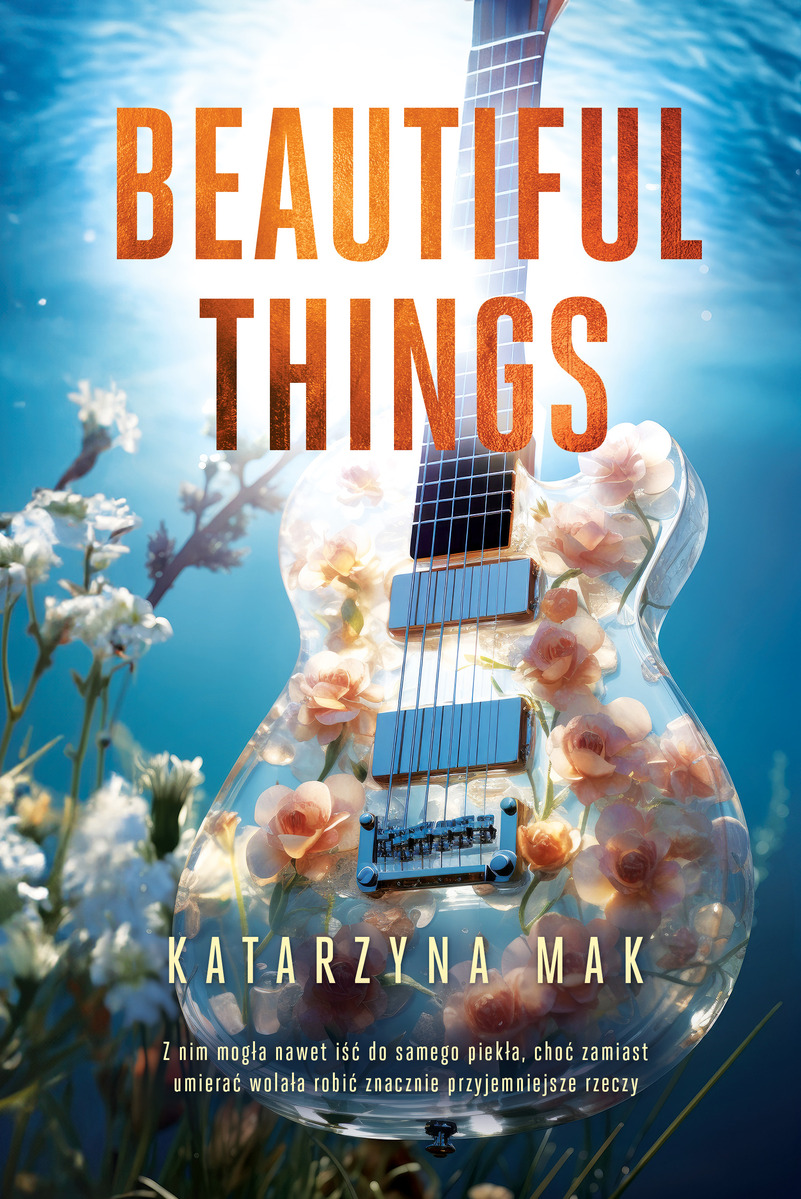 Beautiful Things - Katarzyna Mak - ebook + książka