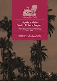 Nigeria and the Death of Liberal England - Peter J. Yearwood - ebook