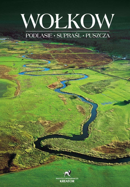 Podlasie, Supraśl, Puszcza - Wiktor Wołkow - książka