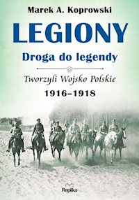 Legiony - droga do legendy - Koprowski Marek A. - książka