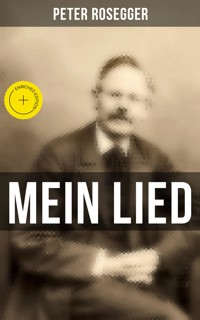 Peter Rosegger: Mein Lied - Peter Rosegger - ebook