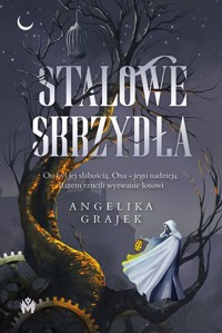 Stalowe skrzydła - Angelika Grajek - ebook + audiobook + książka