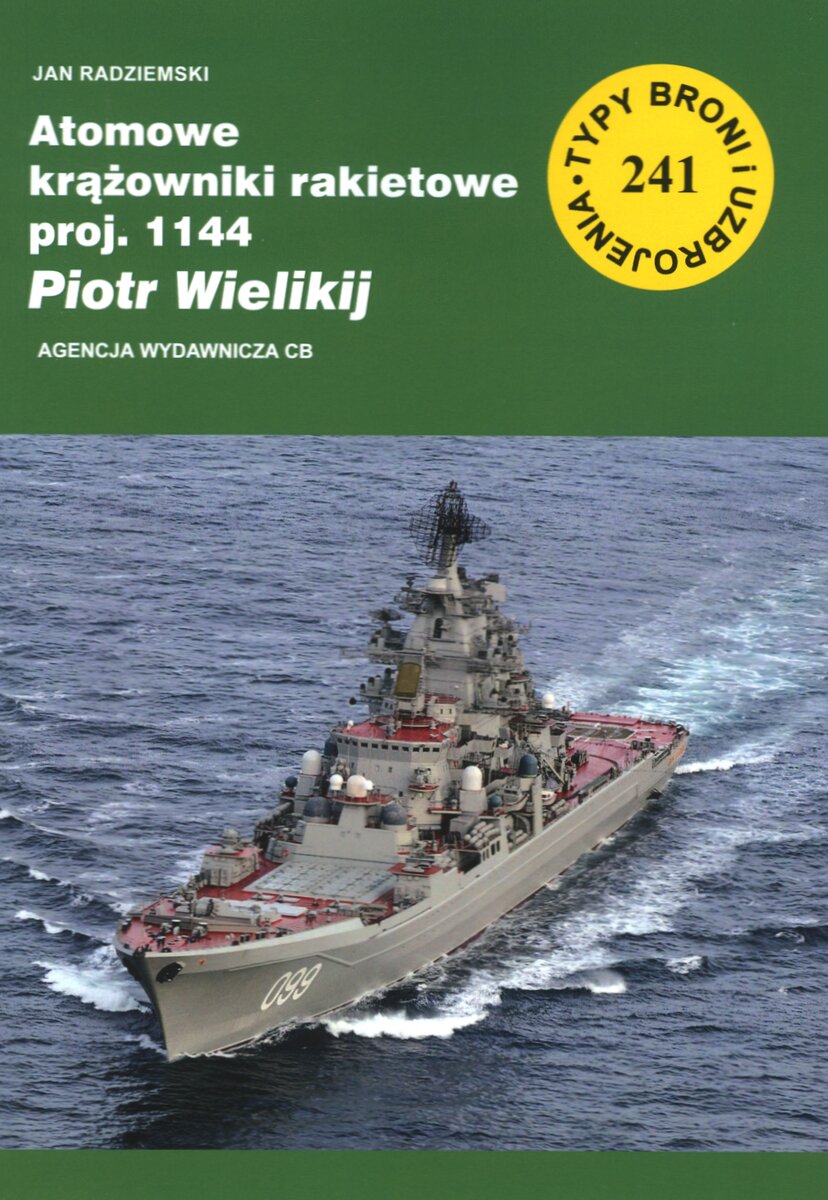 Atomowe krążowniki rakietowe proj. 1144 Piotr Wielikij - Jan Radziemski - książka