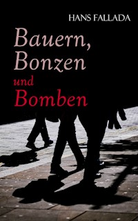 Bauern, Bonzen und Bomben - Hans Fallada - ebook