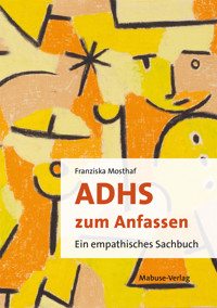 ADHS zum Anfassen - Franziska Mosthaf - ebook
