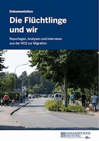 Die Flüchtlinge und wir - Neue Osnabrücker Zeitung - ebook