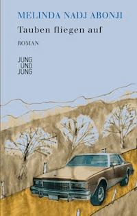 Tauben fliegen auf - Melinda Nadj Abonji - ebook
