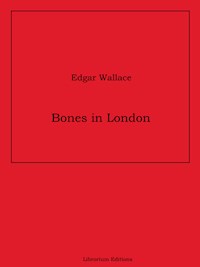 Bones in London - Edgar Wallace - ebook