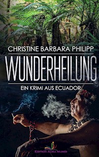Wunderheilung - Christine Barbara Philipp - ebook