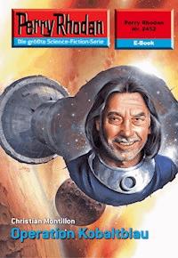 Perry Rhodan 2452: Operation Kobaltblau -  Christian Montillon - ebook