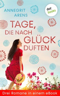 Tage, die nach Glück duften - Annegrit Arens - ebook