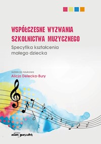 Współczesne wyzwania szkolnictwa muzycznego. - Delecka-Bury Alicja - książka