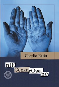 Niecenzurowane - Kuta Cecylia - książka