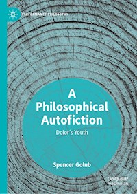 A Philosophical Autofiction - Spencer Golub - ebook