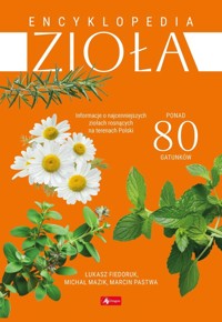Encyklopedia zioła - Fiedoruk Łukasz, Mazik Michał, Pastwa Marcin - książka