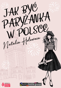 Jak być paryżanką w Polsce - Natalia Hołownia - audiobook + książka