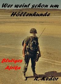 Wer weint schon um Höllenhunde? - Roman Kedor - ebook