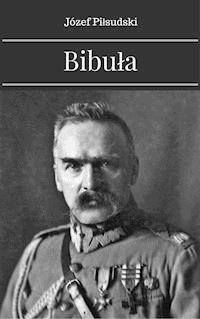 Bibuła - Józef Piłsudski - ebook