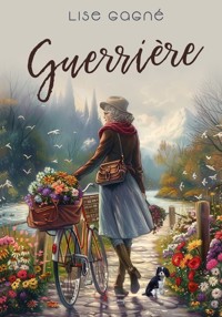 Guerrière - Lise Gagné - ebook