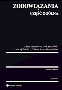 Zobowiązania Część ogólna - Brzozowski Adam, Jastrzębski Jacek, Kaliński Maciej, Skowrońska-Bocian Elżbieta - książka