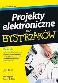 Projekty elektroniczne dla bystrzaków - Boysen Earl,Muir Nancy C. - książka