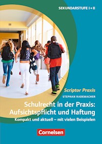 Schulrecht in der Praxis: Aufsichtspflicht und Haftung - Stephan Rademacher - ebook