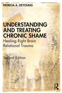 Understanding and Treating Chronic Shame - DeYoung Patricia A. - książka
