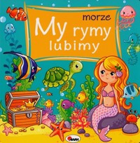 My rymy lubimy 3. Morze. Wydanie 2022 - Joanna Wiśniewska - książka