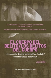 El cuerpo del delito / los delitos del cuerpo - Juan Solis - ebook