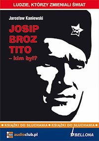 Josip Broz Tito - kim był? - Jarosław Kaniewski - audiobook
