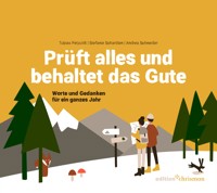 Prüft alles und behaltet das Gute! (1. Thessalonicher 5,21) - Tobias Petzoldt - ebook