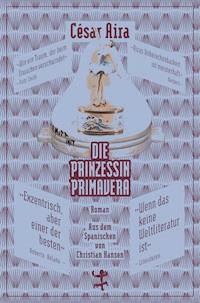 Die Prinzessin Primavera - César Aira - ebook