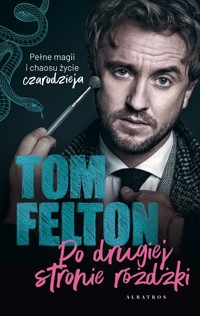 Po drugiej stronie różdżki (wydanie limitowane) - Tom Felton - książka
