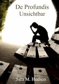 De Profundis - Unsichtbar - Sara.M Hudson - ebook